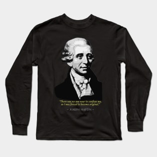 Jospeh Haydn Quote Long Sleeve T-Shirt